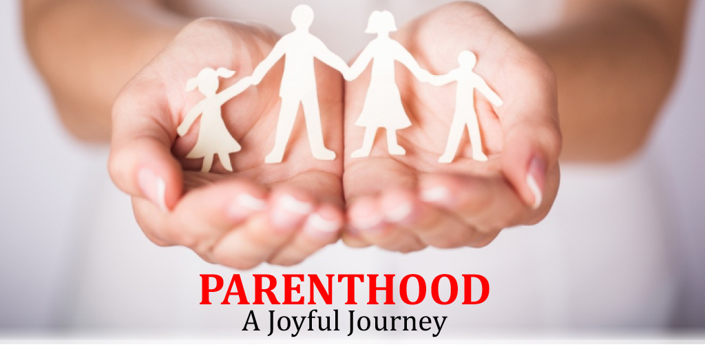 Parenthood - A Joyful Journey